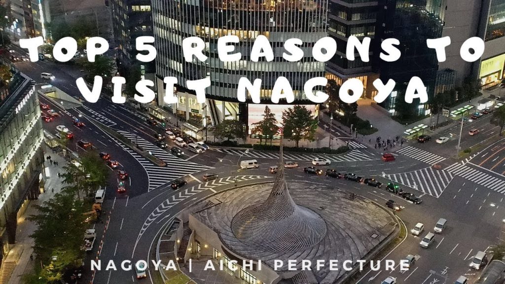 Nagoya | AICHI | Top 5 Reasons to visit Nagoya