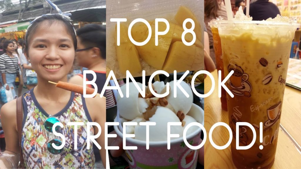 Top 8 must try street food in Bangkok!