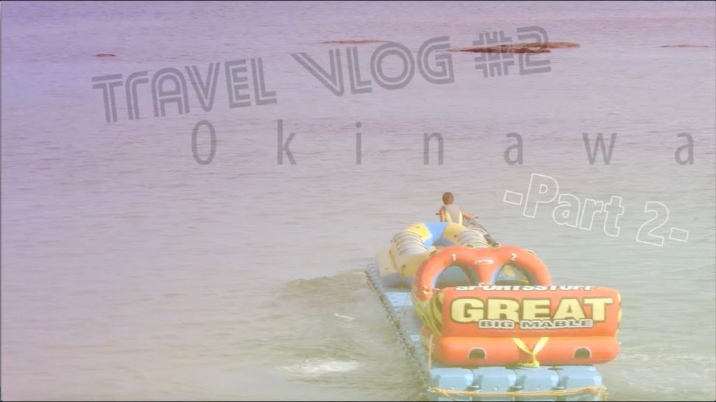 OKINAWA沖繩自駕遊 (part 2) - Travel Vlog #2