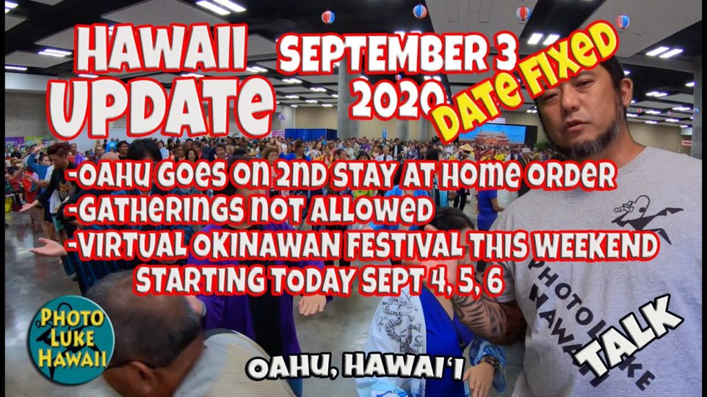Hawaii Update September 3, 2020 What is Going on in Hawaii.  DATE FIXED (SORRY)