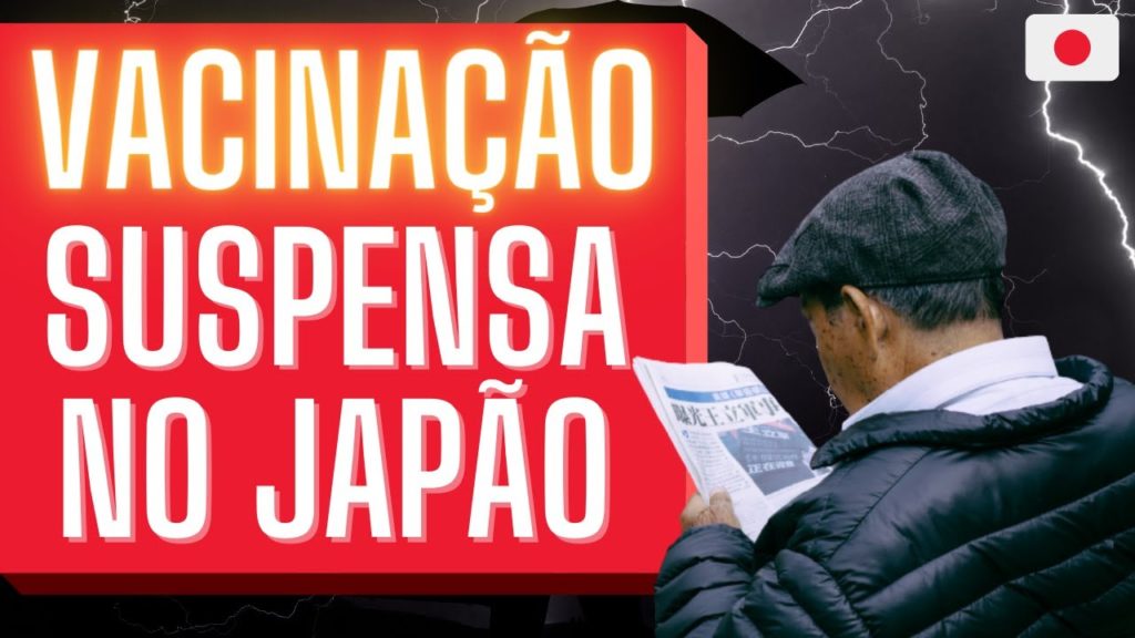 VACINAÇÃO SUSPENSA NO JAPÃO - REAÇÃO ADVERSA COLOCA EM RISCO A VACINAÇÃO