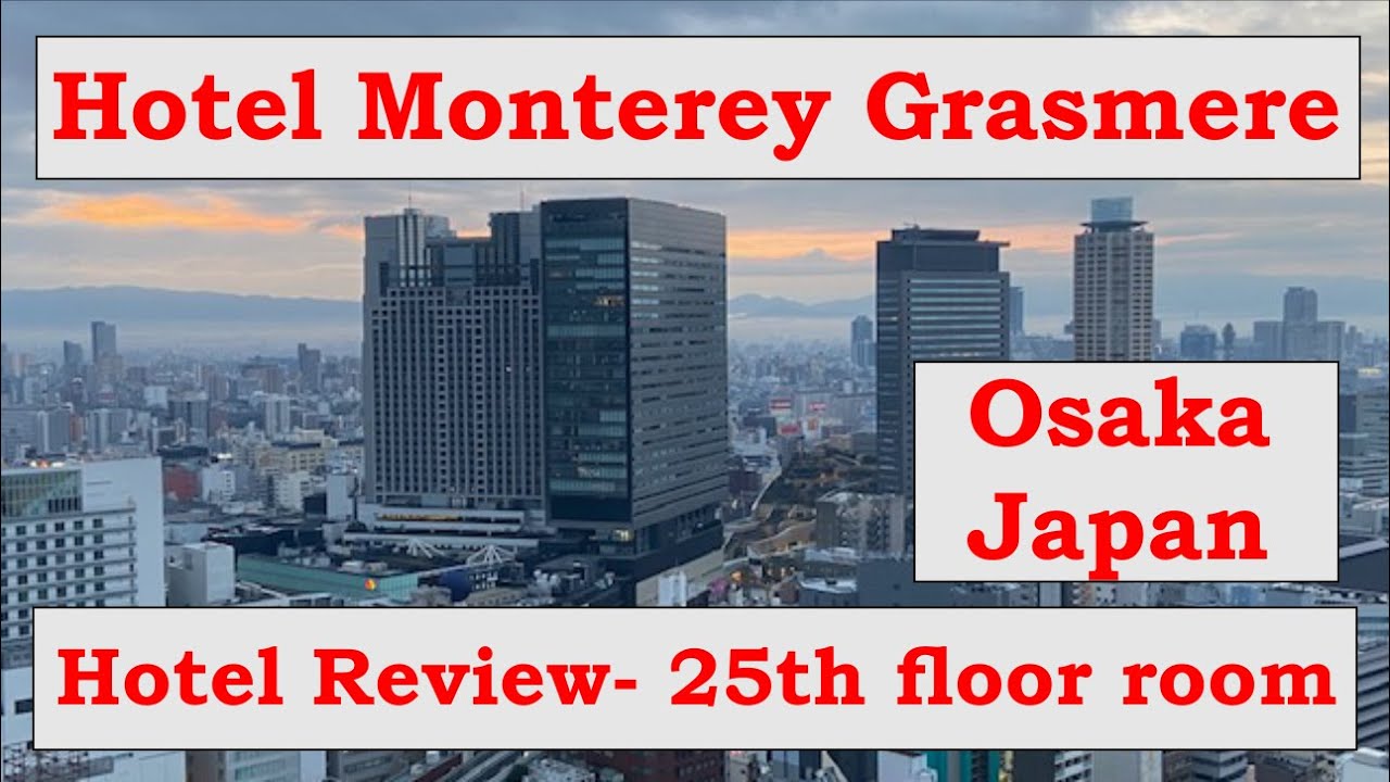 monterey grasmere hotel osaka japan