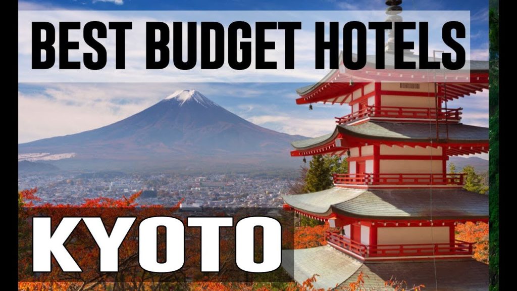 Cheap and Best Budget Hotels in Kyoto , Japan