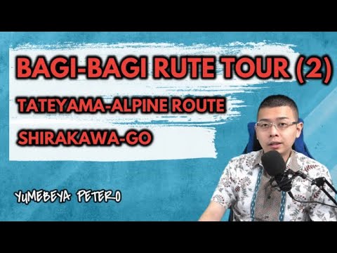 Bagi Rote BAGI-BAGI RUTE / ITINERARY TOUR JEPANG (2) TATEYAMA ALPINE ROUTE ...