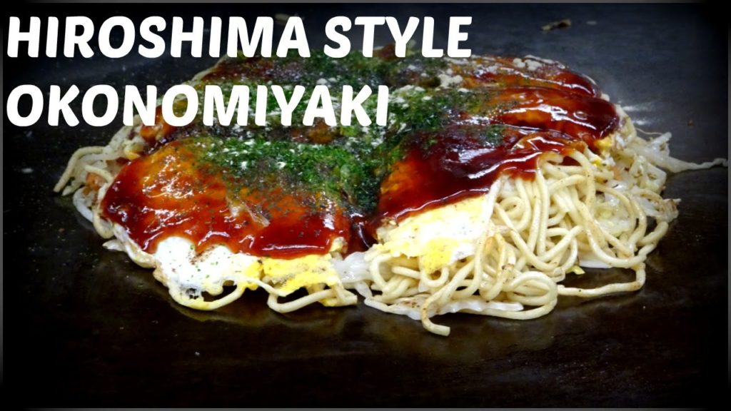 HIROSHIMA STYLE OKONOMIYAKI - Soul Food of Hiroshima