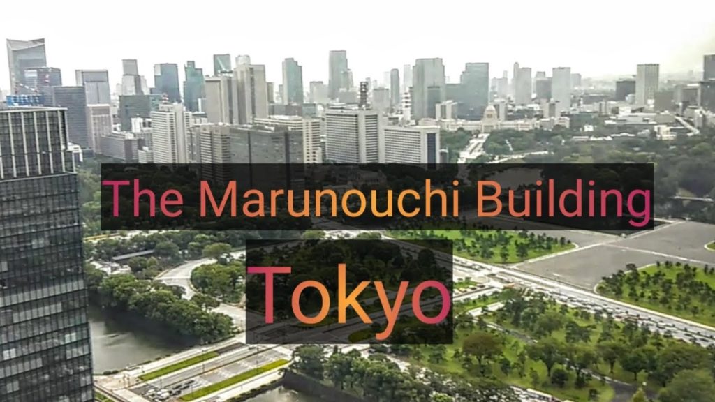 Marunouchi Building || Japan series || Episode 4 || skyscraper in Tokyo || Japan Skyscrapers