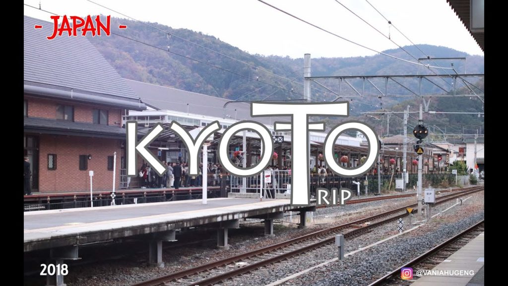 Kyoto Trip - Japan 2018