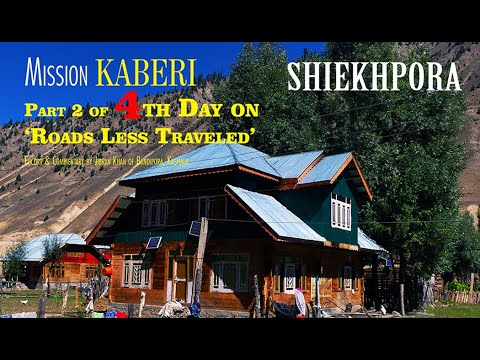 Sheikhpora | Day 4 Pt 2 of Kashmir Adventure | Umling La | Hemant Kumar Uppal | Mission KABERI Sheikhpora | Day 4 Pt 2 of Kashmir Adventure | Umling La | Hemant Kumar Uppal | Mission KABERI