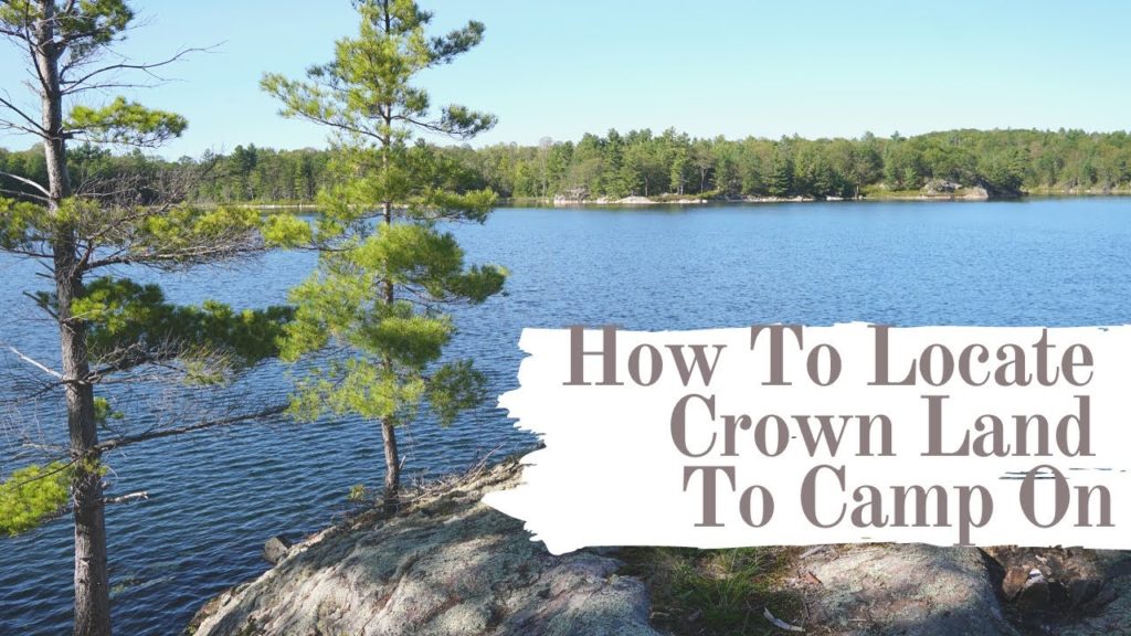 How To Locate Crown Land To Camp On How To Locate Crown Land To Camp On