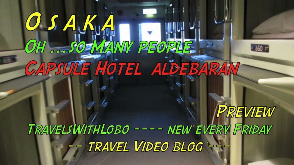 OSAKA  - Capsule Hotel - So Many People