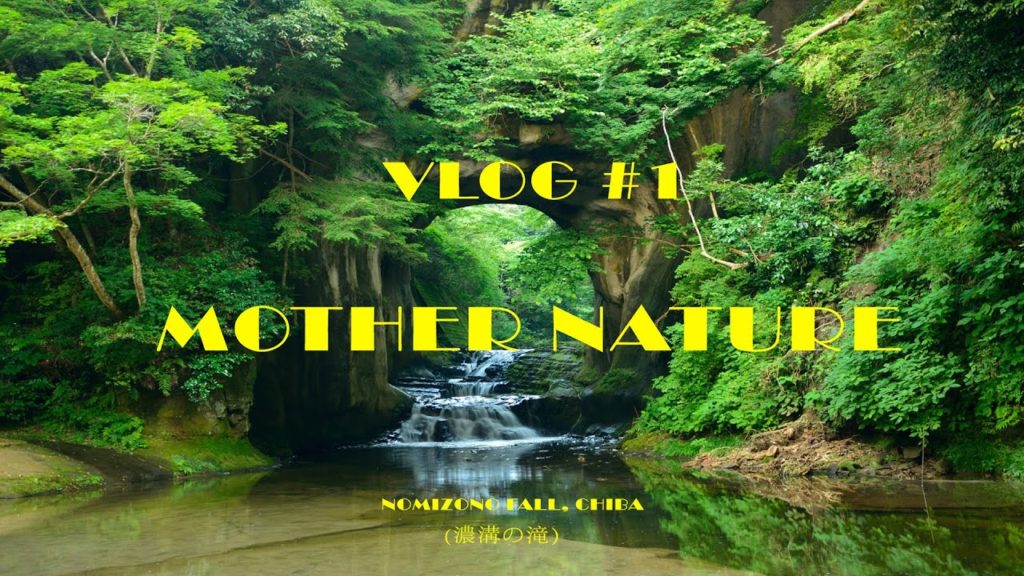 MOTHER NATURE VLOG #1 || NOMIZONO FALL, CHIBA MOTHER NATURE VLOG #1 || NOMIZONO FALL, CHIBA