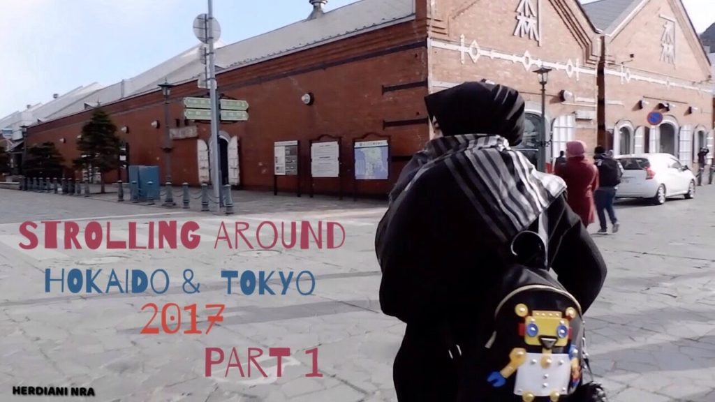 TRAVEL VLOG 4 - STROLLING AROUND HOKKAIDO & TOKYO 2017 PART 1 || HERDIANI NRA
