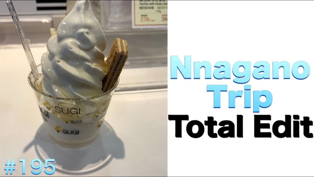 NaganoTrio Total Edit【Japan Trip】（　E　＃１９５　）