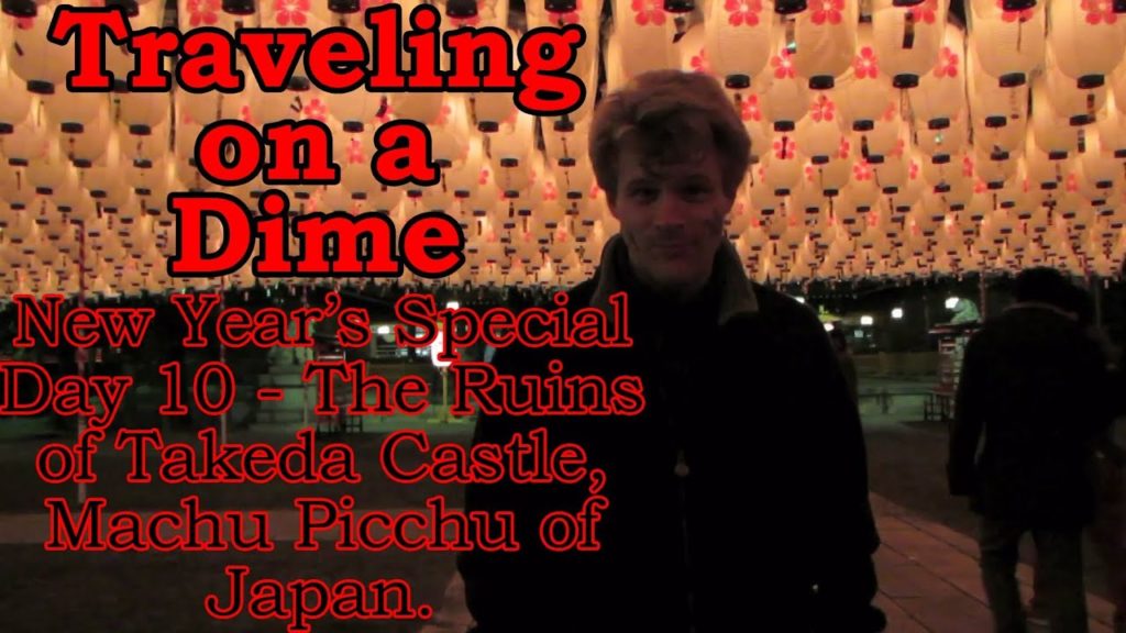 Traveling on a Dime: Day 10, The Ruins of Takeda Castle, Machu Picchu of Japan.