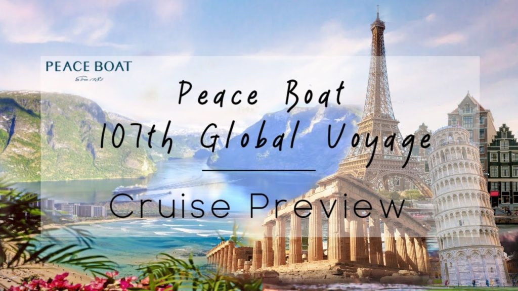 Preview of 107th Global Voyage / Peace Boat Cruise Preview of 107th Global Voyage / Peace Boat Cruise