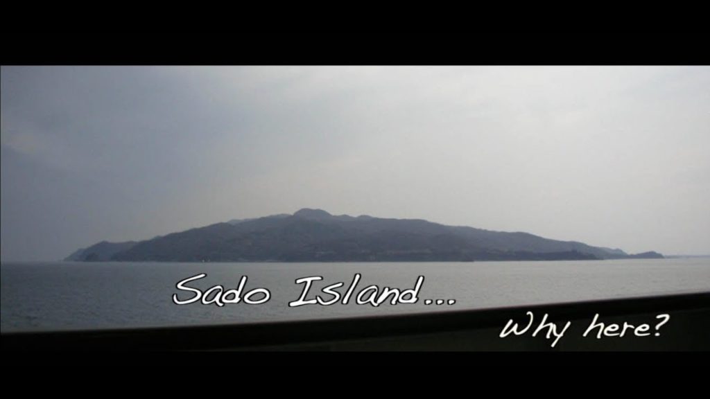 Sado Island  Why Here?