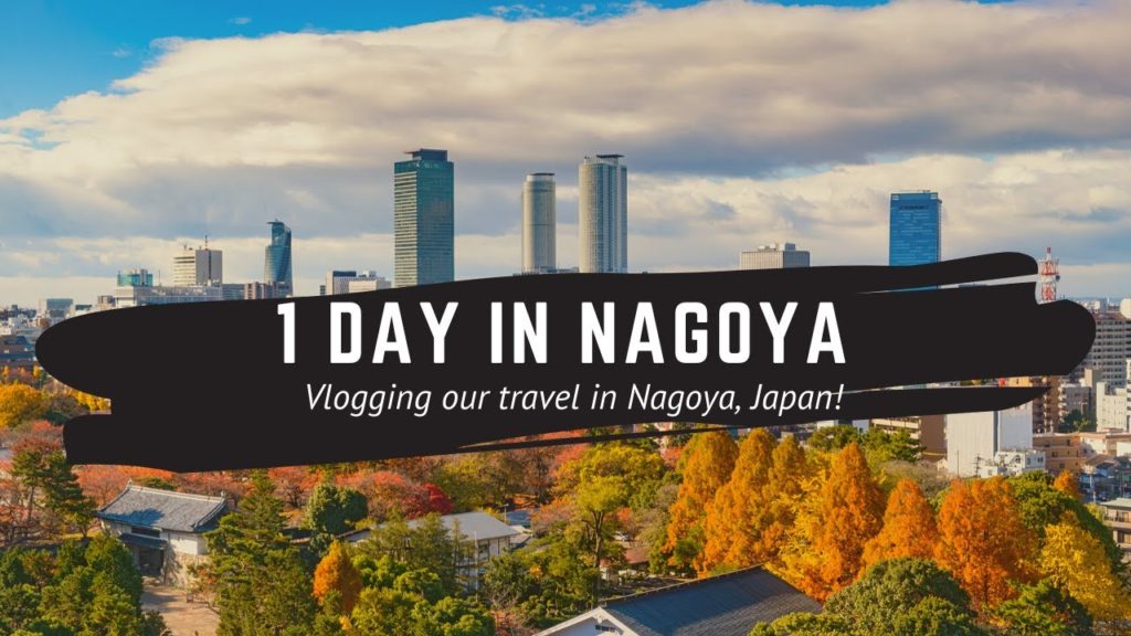 1 DAY IN NAGOYA TRAVEL GUIDE - LAST CITY OF OUR JAPAN TRIP!