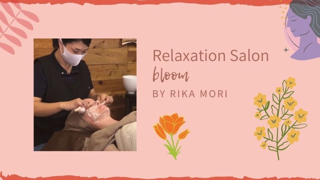 Relaxation Salon bloom by Rika Mori