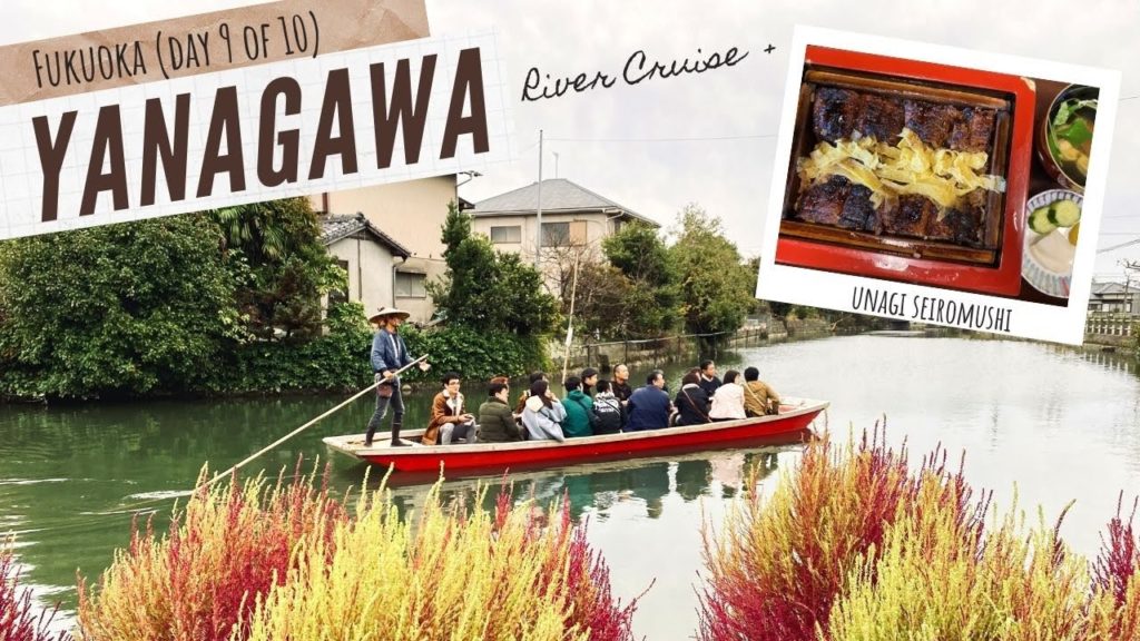 Yanagawa River Cruise + Unagi Seiromushi | FUKUOKA JAPAN VLOG (Day 9 of 10) Yanagawa River Cruise + Unagi Seiromushi | FUKUOKA JAPAN VLOG (Day 9 of 10)