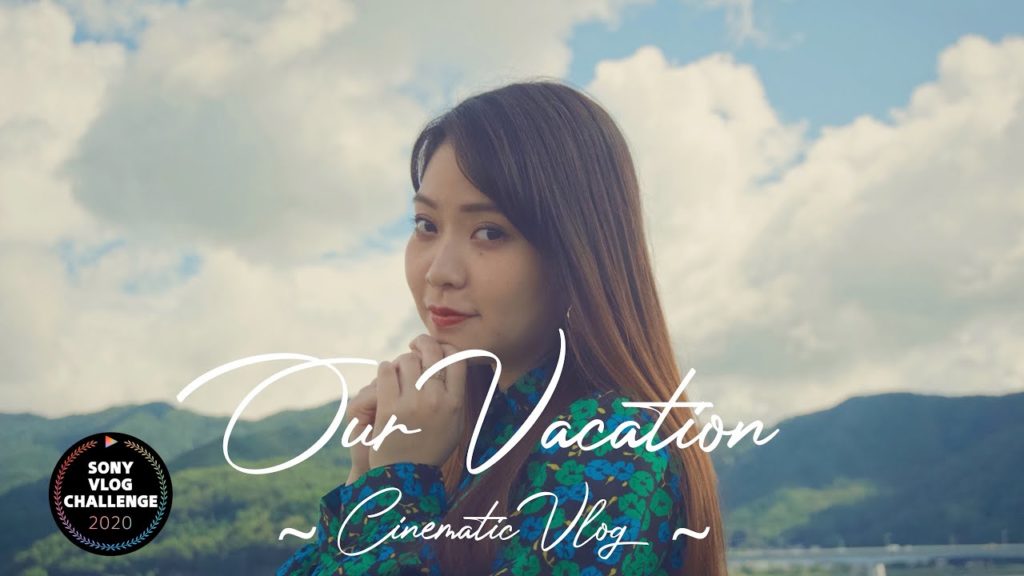 Sony Vlog Challenge：Vacation + Just a man + Yamanashi