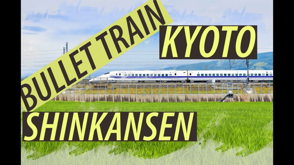 【4K】日本 SHINKANSEN to KYOTO - KYOTO - Japan 2020 Guide