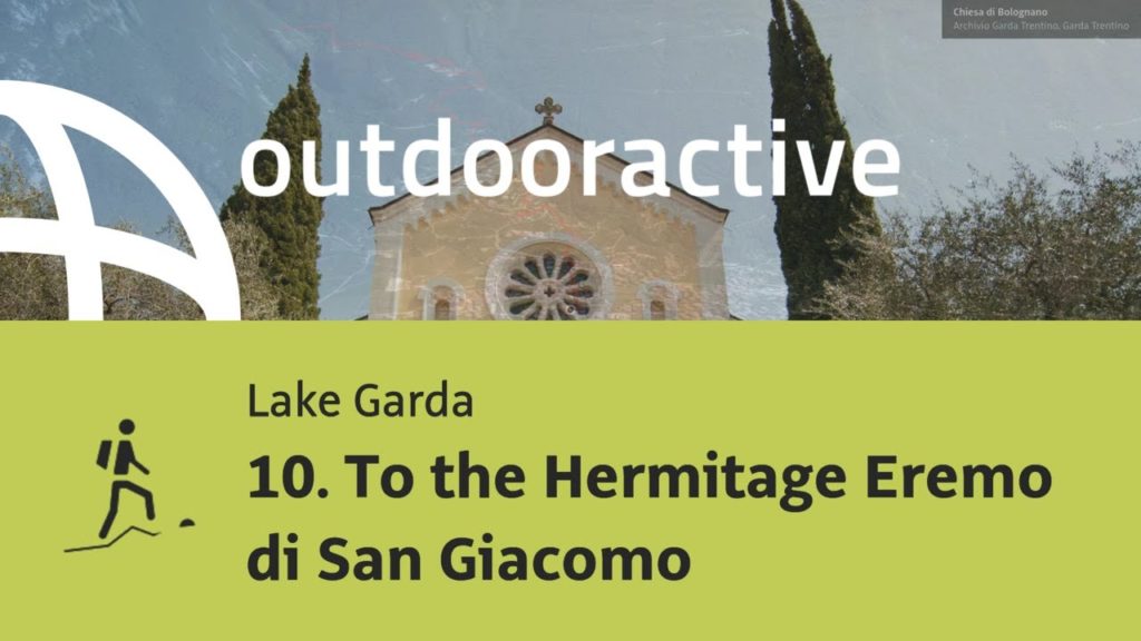 mountain hike at Lake Garda: 10. To the Hermitage Eremo di San Giacomo