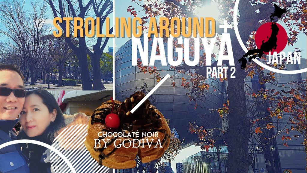 Episode #5: Strolling around Nagoya / Keliling Nagoya | Japan Travel Guide Episode #5: Strolling around Nagoya / Keliling Nagoya | Japan Travel Guide