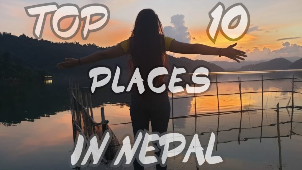 10 Amazing Places To Visit In Nepal - After Lock-down Vacation -  Nepal Guide - Places In Nepal