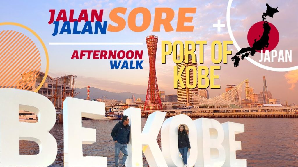 Episode #6: Afternoon Walk at Port of Kobe / Jalan-jalan Sore di Pelabuhan Kobe | Japan Travel Guide