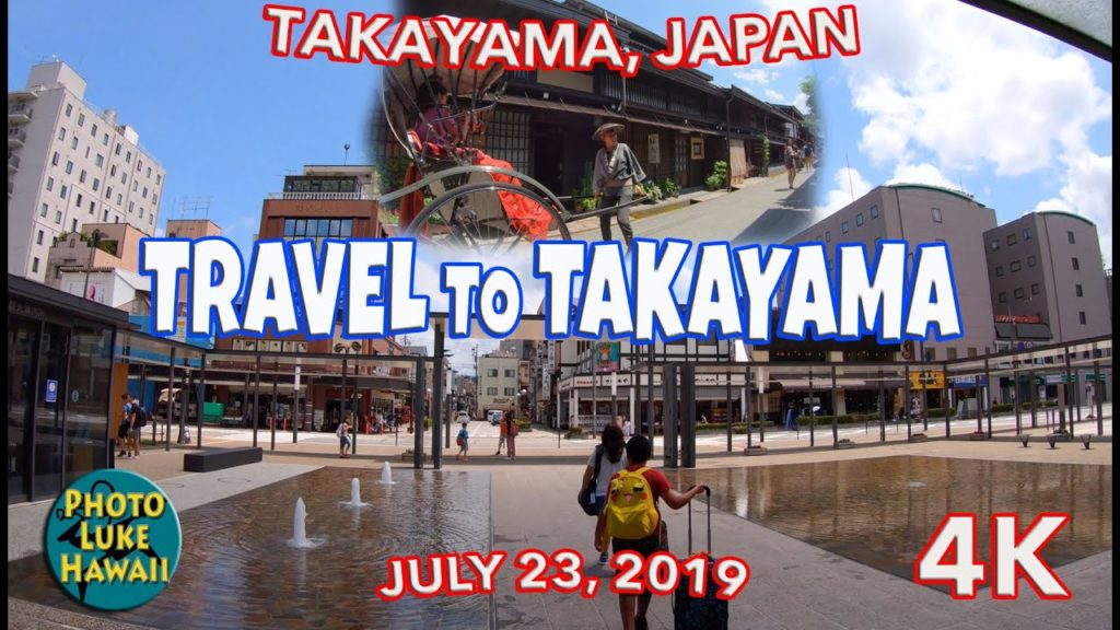Travel to Takayama Japan July 23, 2019 Places to see in Japan Things to do in Japan Travel to Takayama Japan July 23, 2019 Places to see in Japan Things to do in Japan
