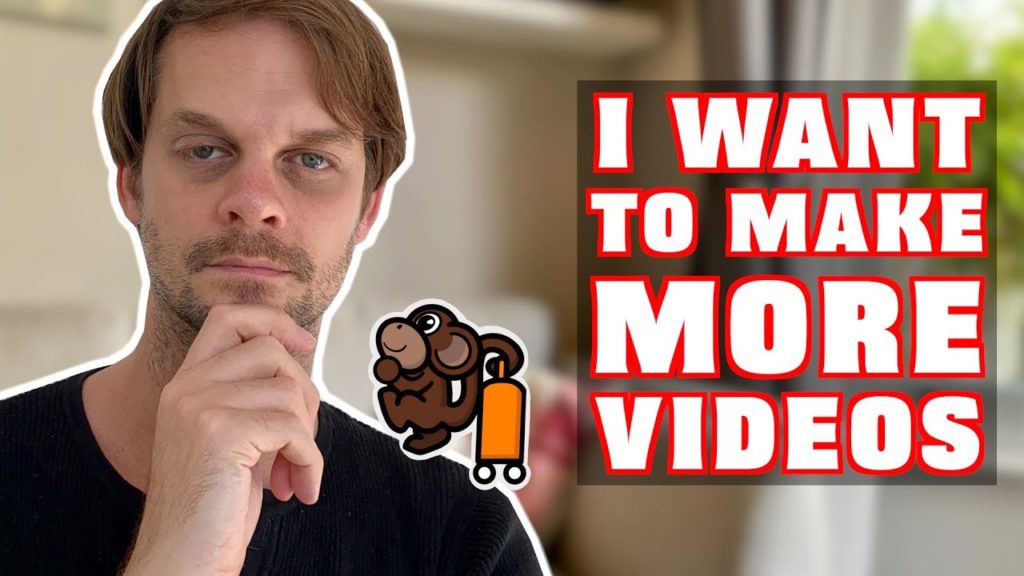 I want to make more videos