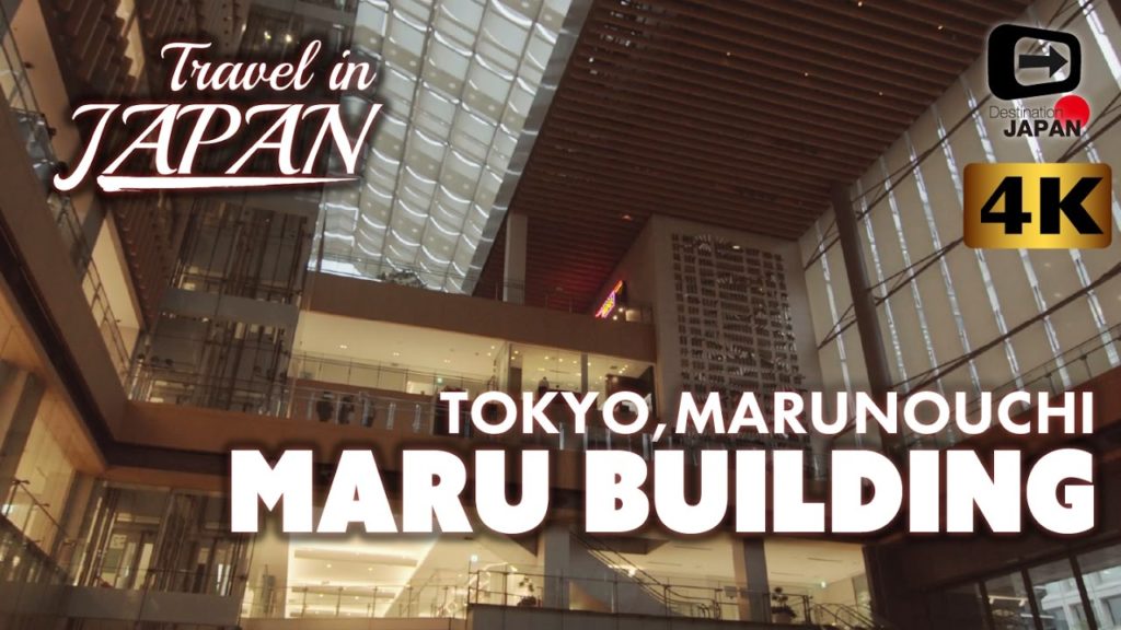 4K Travel in Japan | Tokyo Maru Building | shopping, gourmet dining, culture | 東京・丸ビル