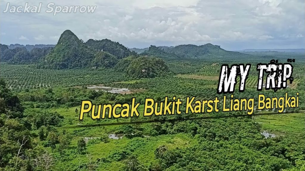 My Trip - Puncak Bukit Karst Liang Bangkai