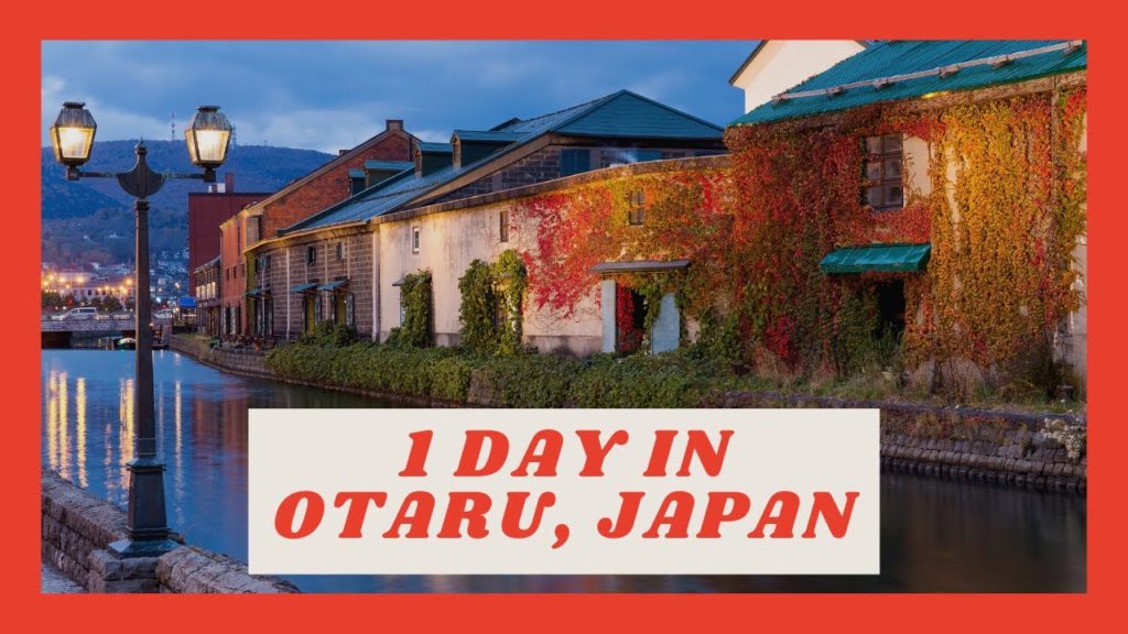 1 DAY IN OTARU - JAPAN TRAVEL GUIDE