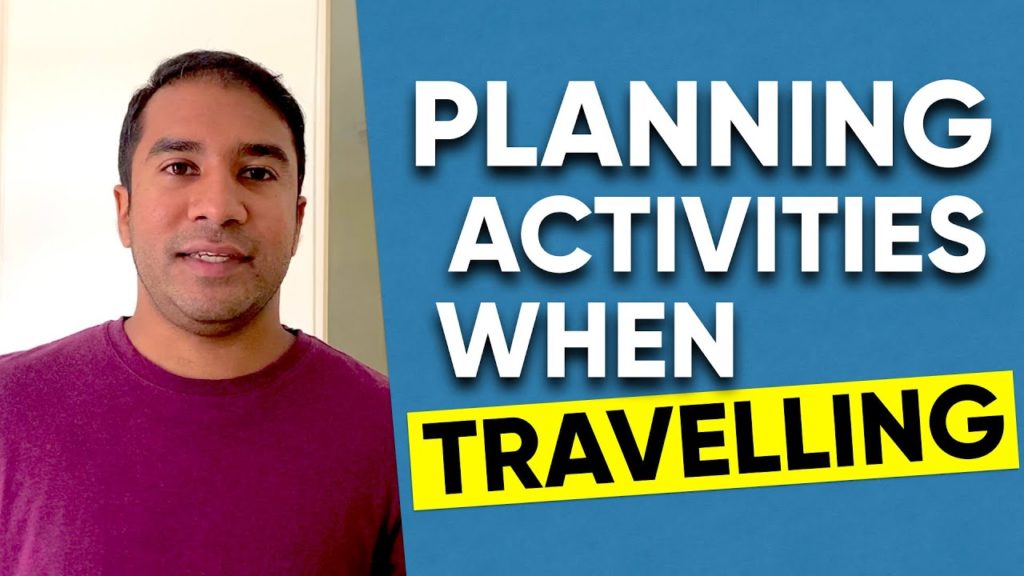 HOW TO PLAN DAILY ACTIVITIES WHEN TRAVELLING | 5 SIMPLE EFFECTIVE TIPS HOW TO PLAN DAILY ACTIVITIES WHEN TRAVELLING | 5 SIMPLE EFFECTIVE TIPS