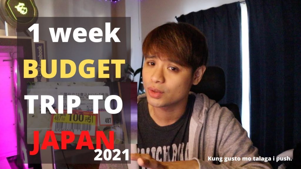 2021 Japan SUPER Budget Trip for a Week 2021 Japan SUPER Budget Trip for a Week