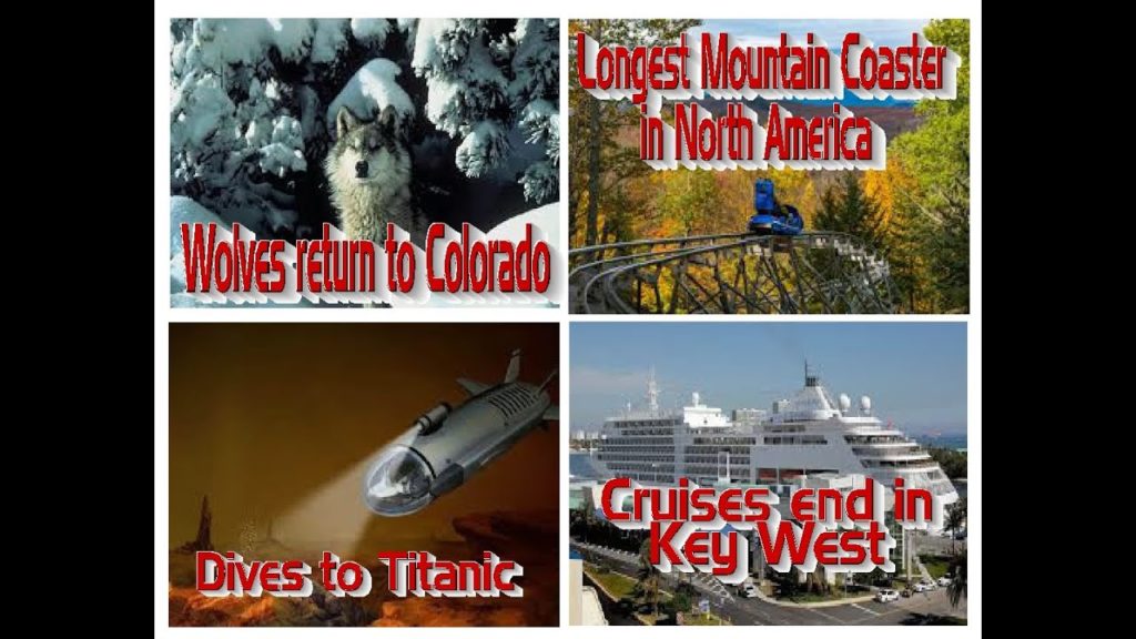 Cruise News/Travel News, Wolves back, Longest Coaster, Dives to Titanic, Key West no Cruise Ships