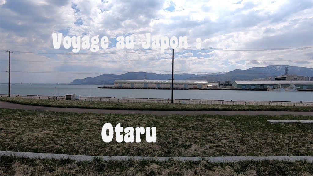 Voyage au Japon : Otaru