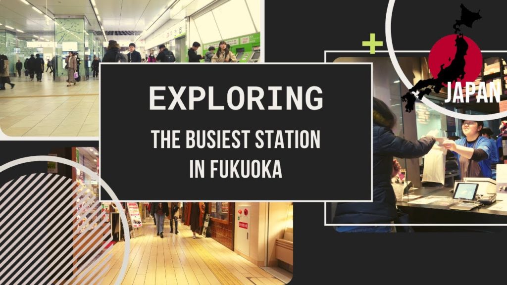 Episode #9: Exploring the Busiest Station in Fukuoka | Japan Travel Guide