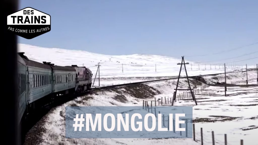 Des trains pas comme les autres – Mongolie Des trains pas comme les autres - Mongolie