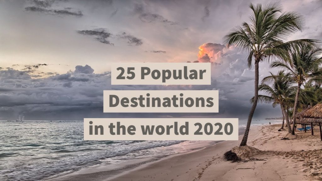 25 Popular Destinations In The World 2020