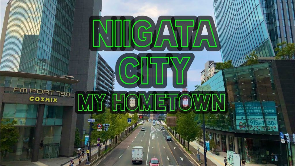 My hometown Niigata city My hometown Niigata city