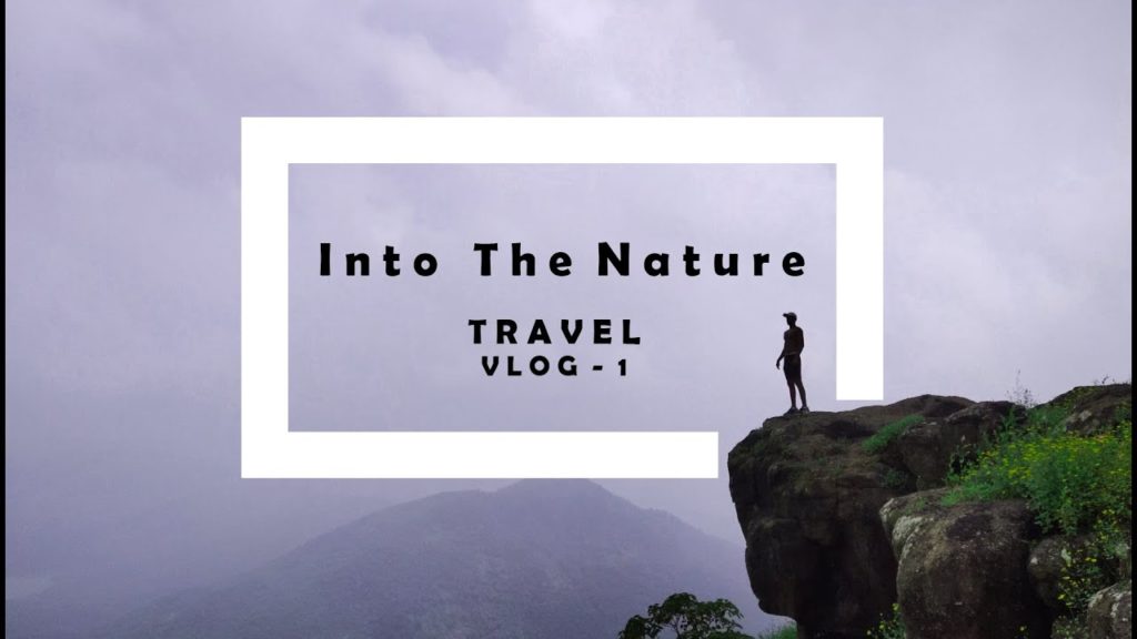 Into The Nature – Cinematic Travel video | PALGHAR Into The Nature - Cinematic Travel video | PALGHAR