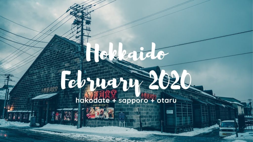 HOKKAIDO JAPAN February 2020 ( Hakodate, Sapporo, Otaru )