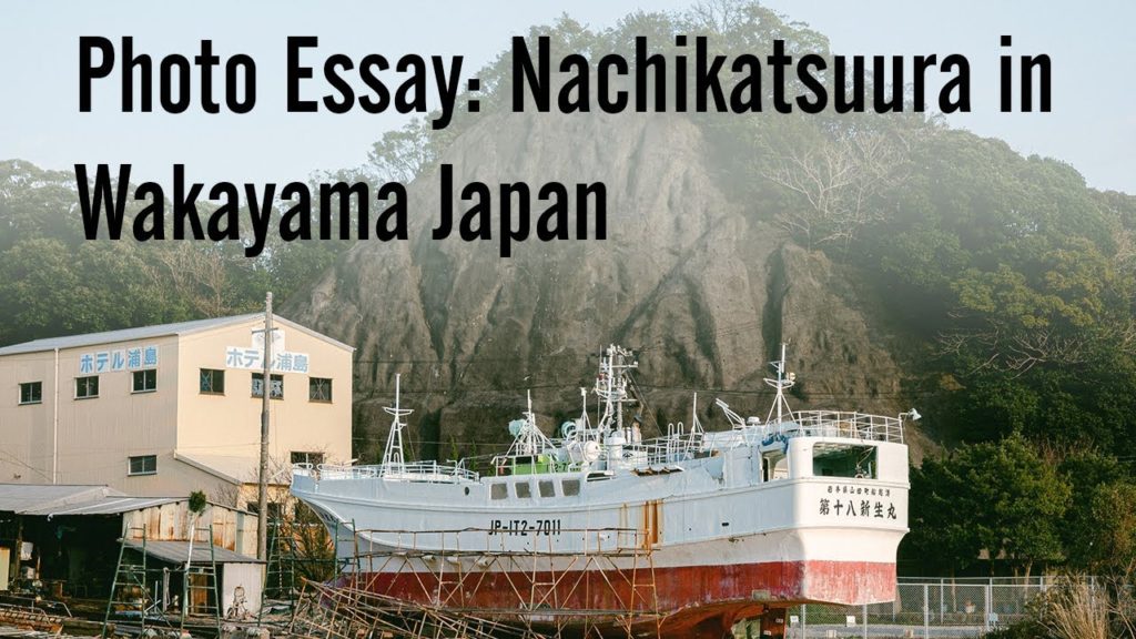Photo Essay: Explore Nachikatsuura in Wakayama Japan Photo Essay: Explore Nachikatsuura in Wakayama Japan