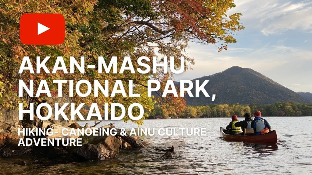 Hiking, Canoeing, Mountain Biking and Ainu Culture in Akan-Mashu National Park, Hokkaido