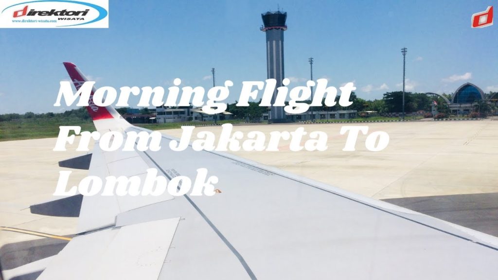 Morning Flight From Jakarta to West Nusa Tenggara Lombok With Airasia Flight
