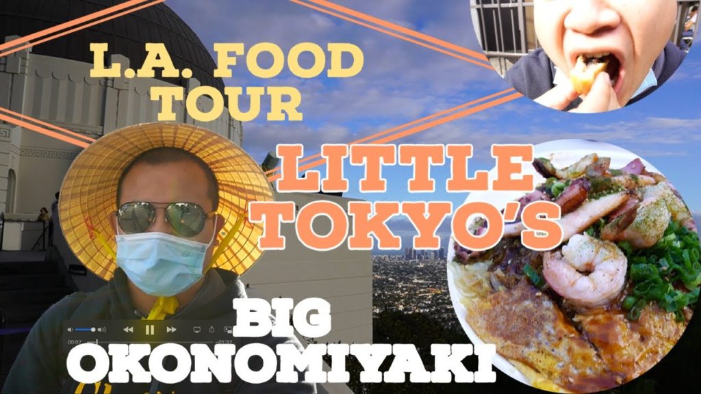 L.A. FOOD TOUR: LITTLE TOKYO – BIG TASTE! OKONOMIYAKI L.A. FOOD TOUR: LITTLE TOKYO - BIG TASTE! OKONOMIYAKI