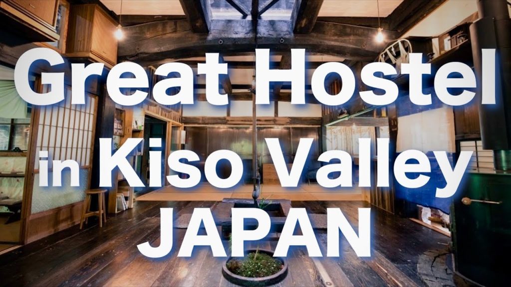 Great Hostel to stay in Kiso Valley | Japan Trip | 木曽 ホステル結い庵 Great Hostel to stay in Kiso Valley | Japan Trip | 木曽 ホステル結い庵