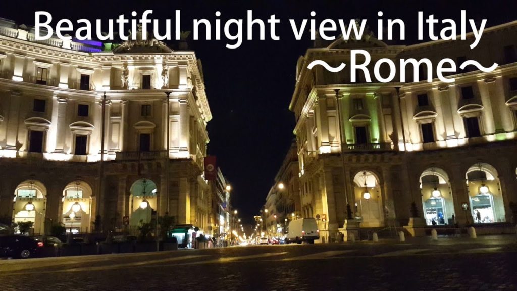 Beautiful night view in Italy ～Rome～